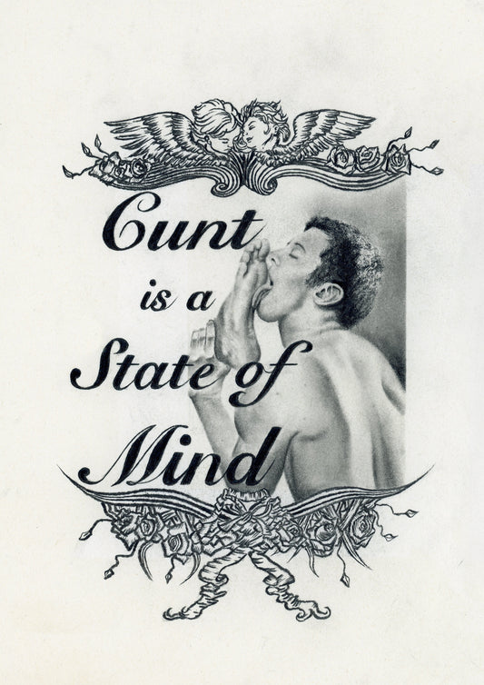 Cunt is a State of Mind - Print